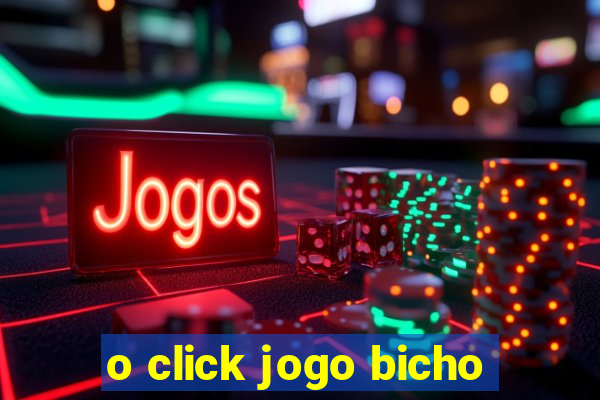 o click jogo bicho